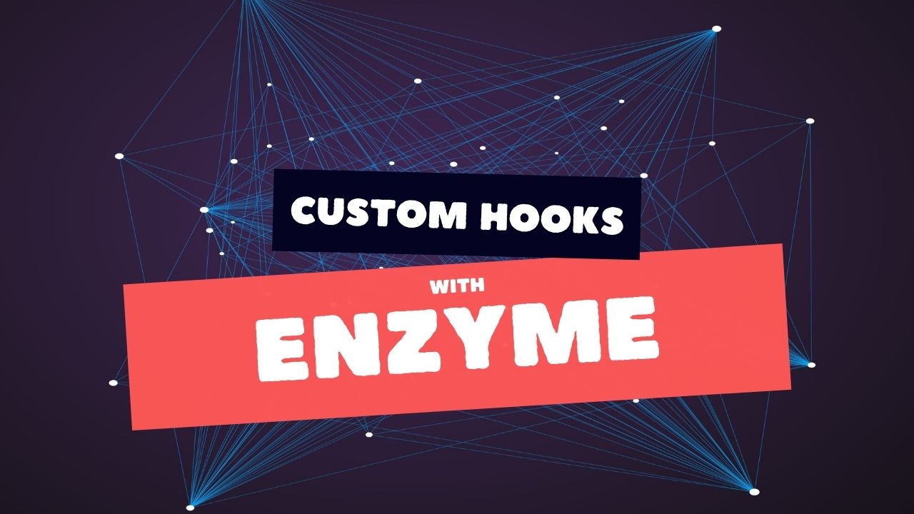React Hooks Test custom hooks with Enzyme
